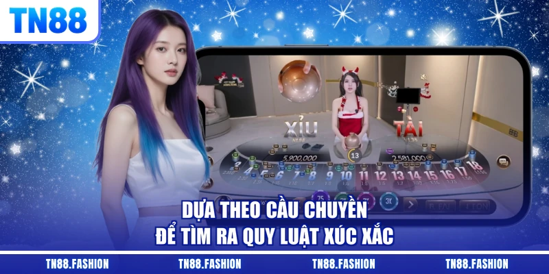 Dựa theo cầu chuyền để tìm ra quy luật xúc xắc