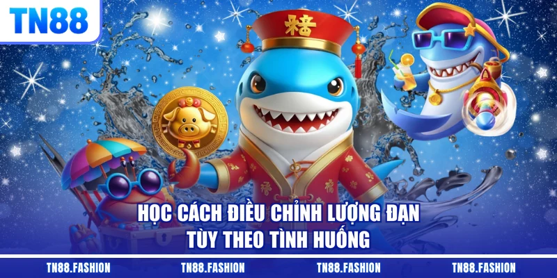Học cách điều chỉnh lượng đạn tùy theo tình huống