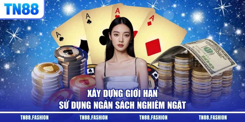 Xây dựng giới hạn sử dụng ngân sách nghiêm ngặt